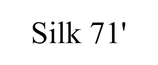 SILK 71'