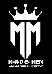 MM M.A.D.E. MEN MAKING A DIFFERENCE EVERYDAY