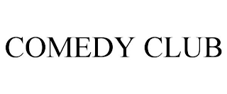 COMEDY CLUB