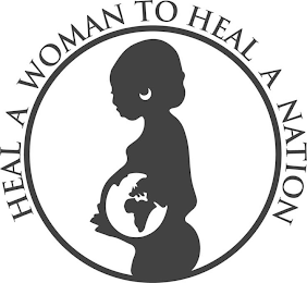 HEAL A WOMAN TO HEAL A NATION