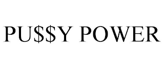 PU$$Y POWER
