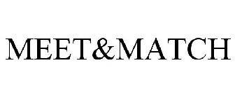 MEET&MATCH