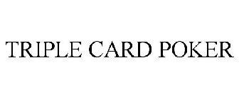TRIPLE CARD POKER