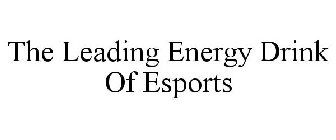 THE LEADING ENERGY DRINK OF ESPORTS