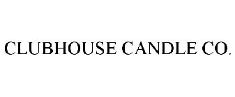 CLUBHOUSE CANDLE CO.