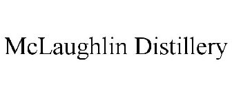 MCLAUGHLIN DISTILLERY