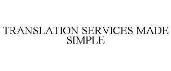 TRANSLATION SERVICES MADE SIMPLE