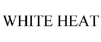 WHITE HEAT