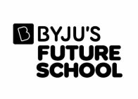 B BYJU'S FUTURE SCHOOL