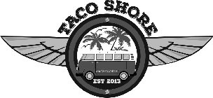 TACO SHORE LONG BEACH, CALIFORNIA EST 2013