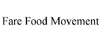 FARE FOOD MOVEMENT
