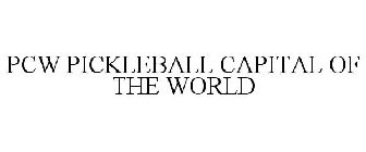 PCW PICKLEBALL CAPITAL OF THE WORLD