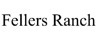 FELLERS RANCH