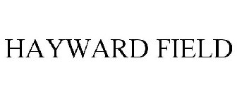 HAYWARD FIELD