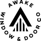 AWAKE WINDOW & DOOR CO