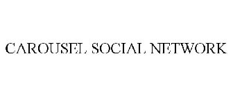 CAROUSEL SOCIAL NETWORK