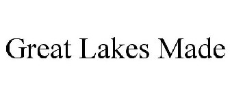 GREAT LAKES MADE