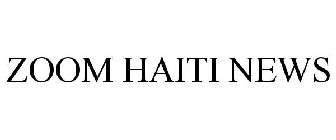 ZOOM HAITI NEWS