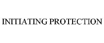 INITIATING PROTECTION