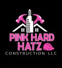 PINK HARD HATZ CONSTRUCTION LLC