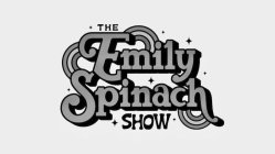 THE EMILY SPINACH SHOW