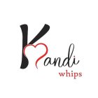 K ANDI WHIPS