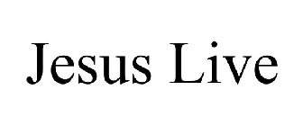 JESUS LIVE