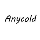 ANYCOLD