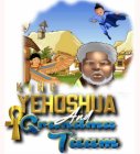 KING YEHOSHUA AND GRANDMA TAAM