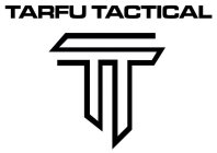 TT TARFU TACTICAL