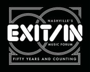 EXIT/IN NASHVILLE'S MUSIC FORUM FIFTY YEARS AND COUNTING 50