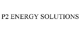 P2 ENERGY SOLUTIONS