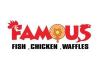 FAMOUS FISH · CHICKEN · WAFFLES