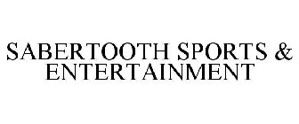 SABERTOOTH SPORTS & ENTERTAINMENT