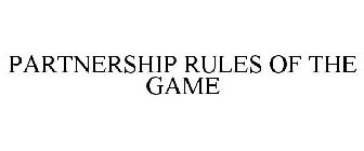 PARTNERSHIP RULES OF THE GAME