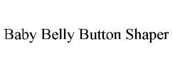 BABY BELLY BUTTON SHAPER