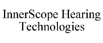 INNERSCOPE HEARING TECHNOLOGIES