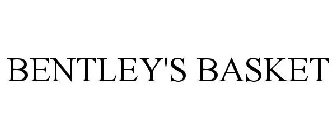 BENTLEY'S BASKET