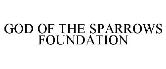 GOD OF THE SPARROWS FOUNDATION