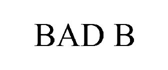 BAD B