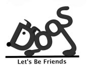 DOGS LET'S BE FRIENDS