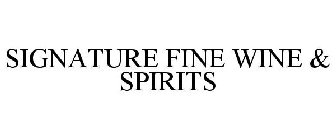 SIGNATURE FINE WINES & SPIRITS