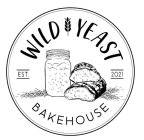 WILD YEAST BAKEHOUSE EST. 2021
