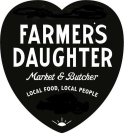 FARMER'S DAUGHTER MARKET & BUTCHER LOCAL FOOD, LOCAL PEOPLE