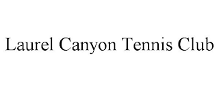 LAUREL CANYON TENNIS CLUB