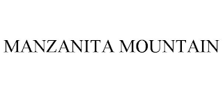 MANZANITA MOUNTAIN