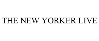 THE NEW YORKER LIVE