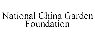 NATIONAL CHINA GARDEN FOUNDATION
