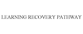 LEARNING RECOVERY PATHWAY