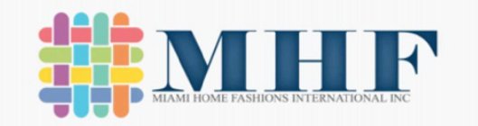 MHF MIAMI HOME FASHIONS INTERNATIONAL INC